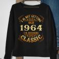 Not Old I Am Classic 1964 60Th Birthday For 60 Yrs Old Sweatshirt Gifts for Old Women