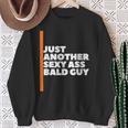 Nur Ein Weiterer Sexy Kerl Mit Glatze Lustiger Papa Opa-Witz Sweatshirt Geschenke für alte Frauen