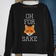 Oh For Fox Sake Pun Cute AnimalSweatshirt Gifts for Old Women