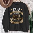 Papa Beste Geschenk Hast Uns Füratertag Und Geburtstag Sweatshirt Geschenke für alte Frauen