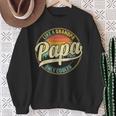 Papa Like A Grandpa Only Cooler For Dad Papa Men Sweatshirt Gifts for Old Women