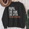 Papa The Man The Myth The Bad Influence Father's Day Papa Sweatshirt Gifts for Old Women