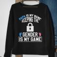 Papa Is My Name Keeping Gender Is My Game Baby Reveal Sweatshirt Gifts for Old Women