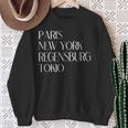 Paris New York Regensburg Tokyo Regensburger Ober-Pfalz Sweatshirt Geschenke für alte Frauen