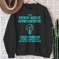 Patient Access Representative I Solve Problems Sweatshirt Gifts for Old Women