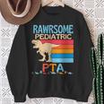 Pediatric Pta Are Awesome Personal Therapy Dinosaur Sweatshirt Gifts for Old Women