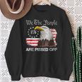 We The People Are Pissed Off Vintage Us American Flag Eagle Sweatshirt Gifts for Old Women