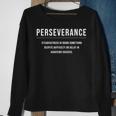 Perseverance Motivational Entrepreneur Slogan Quote Sweatshirt Gifts for Old Women