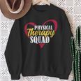 Physical Therapists Rehab Directors Physical Therapy Squad Sweatshirt Gifts for Old Women