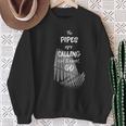 The Pipes Are Calling And I Must Go Pipe Organ Sweatshirt Gifts for Old Women