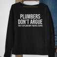 Plumbers Don't Argue Stupid Plumber Plumbing Humor Sweatshirt Gifts for Old Women