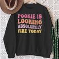 Pookie Is Looking Absolutely Fire Today Sweatshirt Gifts for Old Women