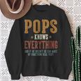 Pops Knows Everything Humorous Father's Day Pops Sweatshirt Gifts for Old Women