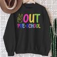 Out Pre-School Peace Sign Last Day Of School Tie Dye Sweatshirt Gifts for Old Women