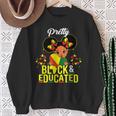 Pretty Black And Educated I Am The Strong African Queen Girl Sweatshirt Gifts for Old Women