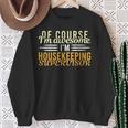Proud Housekeeping Supervisor I'm Awesome Housekeeper Sweatshirt Gifts for Old Women