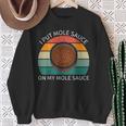 I Put Mole Sauce On My Mole Sauce Vintage Food Lover Sweatshirt Gifts for Old Women