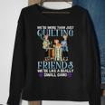 Quilting Friends A Really Small Gang Sewing And Quilting Sweatshirt Gifts for Old Women