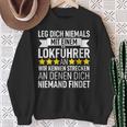 Railway Leg Dich Niemals Mit Ein Lokführer An Sweatshirt Geschenke für alte Frauen