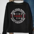 Real Cars Don't Shift Themselves Auto Racing Mechanic Sweatshirt Gifts for Old Women