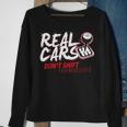 Real Cars Dont Shift Themselves Stick Shift Sweatshirt Gifts for Old Women