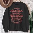 I Have Red Hair Because God Knew Redhead Sweatshirt Gifts for Old Women