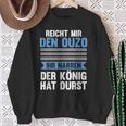 Reichet Mir Das Ouzo Reichet Mir Das Ouzo S Sweatshirt Geschenke für alte Frauen