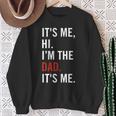 Retro It's Me Hi I'm The Dad It's Me For Dad Sweatshirt Gifts for Old Women