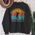 Retro Never Underestimate An Old Man Tennis Racket Sweatshirt Gifts for Old Women