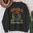 Retro Vintage Adhd&D Roll For Concentration For Gamer Sweatshirt Gifts for Old Women