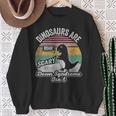 Retro Vintage Dinosaurs Are Scary Down Syndrome Isn't Sweatshirt Gifts for Old Women