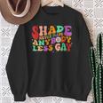 Shade Never Made Anybody Less Gay Pride Month Sweatshirt Gifts for Old Women