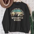 She Was Born And Raised In Wishabitch Woods Saying Sweatshirt Gifts for Old Women