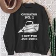 Skid Sr Operator I Get The Job Done Sweatshirt Gifts for Old Women