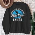 Skifahren Ski Fahren Never One Old Man Sweatshirt Geschenke für alte Frauen