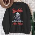 Smile Du Kannst Sie Nicht Alle Töten Grim Reaper Sweatshirt Geschenke für alte Frauen