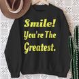Smile You're The Greatest Sweatshirt Gifts for Old Women
