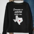 Someone In Austin Loves Me Austin Texas Sweatshirt Gifts for Old Women