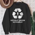 Soylent Green Is People Sweatshirt Gifts for Old Women