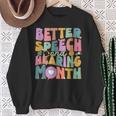 Speech And Hearing Month Slp Speech Language Therapist Sweatshirt Gifts for Old Women