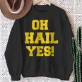 State Of Michigan Oh Hail Yes U M Ann Arbor Mi Aa Sweatshirt Gifts for Old Women