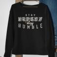 Stay Hungry Stay Humble Sweatshirt Gifts for Old Women