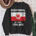 Südtirol Ist Nicht Italien Sweatshirt Geschenke für alte Frauen