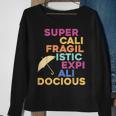Super-Cali-Fragilistic-Expi-Ali-Docious Umbrella Version Sweatshirt Gifts for Old Women