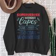 Superheroes Without Capes Are Called Social Worker Sweatshirt Gifts for Old Women