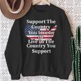 Support The Country You Live In The Country On Back Sweatshirt Gifts for Old Women