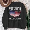 Support The Country You Live In Or Live In Where You Support Sweatshirt Gifts for Old Women
