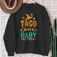 Taco Bout A Baby Pregnancy Announcement Sweatshirt Gifts for Old Women