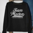 Team Morton Lifetime Membership Family Surname Last Name Sweatshirt Gifts for Old Women