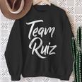 Team Ruiz Last Name Of Ruiz Family Cool Brush Style Sweatshirt Gifts for Old Women